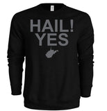 Hail! Yes® Sweatshirt